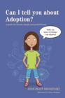 Image for Can I tell you about adoption?: a guide for friends, family and professionals