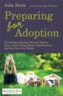 Image for Preparing for adoption: everything adopting parents need to know about preparations, introductions and the first few weeks