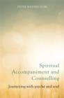 Image for Spiritual accompaniment and counselling: journeying with psyche and soul