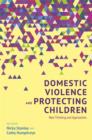 Image for Domestic violence and protecting children: new thinking and approaches