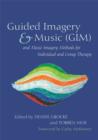 Image for Guided imagery &amp; music (GIM) and music imagery methods for individual and group therapy