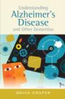 Image for Understanding Alzheimer&#39;s disease and other dementias