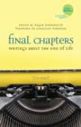 Image for Final chapters: writings about the end of life