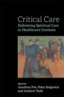 Image for Critical care: delivering spiritual care in healthcare contexts