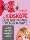 Image for The KidsKope peer mentoring programme: a therapeutic approach to help children and young people build resilience and deal with conflict