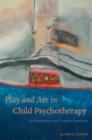 Image for Play and art in child psychotherapy: an expressive arts therapy approach