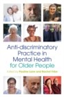 Image for Anti-discriminatory practice in mental health care for older people