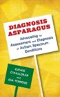 Image for Diagnosis asparagus: advocating for assessment and diagnosis of autism spectrum conditions