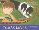 Image for Tomas loves ...: a rhyming book about fun, friendship - and autism