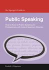 Image for An Asperger&#39;s guide to public speaking: how to excel at public speaking for professionals with Autism Spectrum Disorder