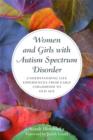 Image for Women and girls with autism spectrum disorder: understanding life experiences from early childhood to old age