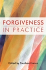 Image for Forgiveness in practice