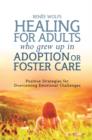 Image for Healing from loss after adoption or foster care: a guide for adults