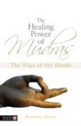 Image for The healing power of Mudras: the yoga of the hands