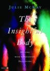 Image for The insightful body: healing with SomaCentric Dialoguing
