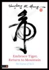 Image for Embrace tiger, return to mountain: the essence of Tai Ji