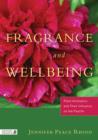 Image for Fragrance and wellbeing: plant aromatics and their influences on the psyche