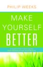 Image for Make yourself better: a practical guide to restoring your body&#39;s wellbeing through ancient medicine