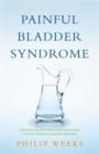 Image for Painful bladder syndrome: controling and resolving interstitial cystitis through natural medicine