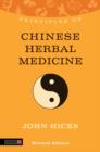Image for Principles of Chinese herbal medicine: what it is, how it works, and what it can do for you