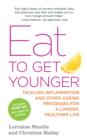 Image for Eat to get younger: tackling inflammation and other ageing processes for a longer, healthier life