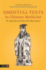 Image for Essential texts in Chinese medicine: the single idea in the mind of the Yellow Emperor
