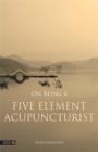 Image for On being a five element acupuncturist