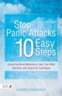 Image for Stop Panic Attacks in 10 Easy Steps: Using Functional Medicine to Calm Your Mind and Body with Drug-Free Techniques