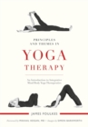 Image for Principles and themes in yoga therapy: an introduction to integrative mind/body yoga therapeutics