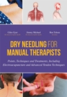 Image for Dry needling for manual therapists: points, techniques and treatments, including electroacupuncture and advanced tendon techniques