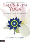 Image for The supreme art and science of Raja &amp; Kriya yoga: the ultimate path to self-realisation