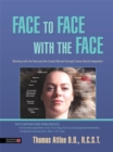 Image for Face to face with the face: working with the face and the cranial nerves through cranio-sacral integration