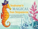 Image for Seahorse&#39;s magical sun sequences: how all children (and sea creatures) can use yoga to feel positive, confident and completely included