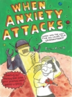 Image for When anxiety attacks