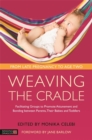 Image for Weaving the cradle: facilitating groups to promote attunement and bonding between parents, their babies and toddlers