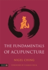 Image for The fundamentals of acupuncture