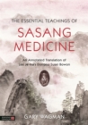 Image for The essential teachings of Sasang medicine: an annotated translation of Lee Je-ma&#39;s Dongeui susei bowon