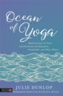 Image for Ocean of yoga: meditations on yoga and Ayurveda for balance, awareness, and well-being