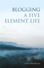 Image for Blogging a five element life