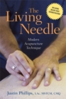 Image for The living needle: modern acupuncture technique