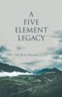 Image for A five element legacy