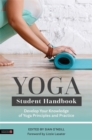 Image for Yoga student handbook  : develop your knowledge of yoga principles and practice