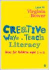 Image for Creative ways to teach literacy  : ideas for children aged 3 to 11