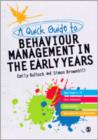 Image for A Quick Guide to Behaviour Management in the Early Years