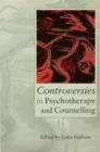 Image for Controversies in psychotherapy and counselling