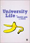 Image for University Life : The Essential Guide for Students