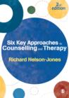 Image for Six key approaches to counselling and therapy