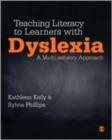 Image for Teaching literacy to learners with dyslexia  : a multi-sensory approach
