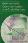 Image for International communication and globalization: a critical introduction