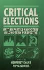 Image for Critical elections: British parties and voters in long-term perspective